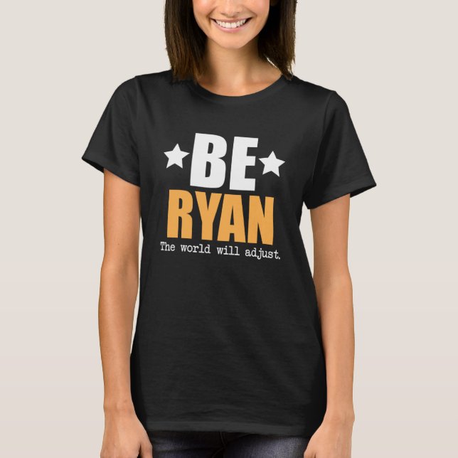 Camiseta Be Ryan El Mundo Se Ajustará (Anverso)