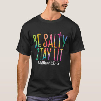 Camiseta Be Salty Stay Lit Matthew 5 13 16