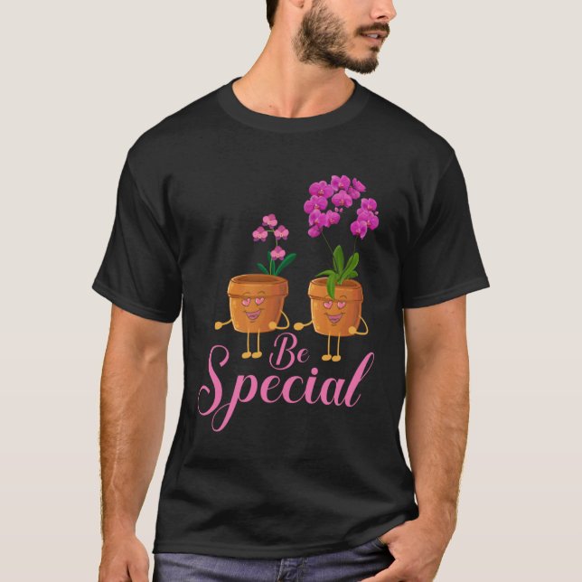 Camiseta Be Special Orchid Soil Orchid Mother Orchid (Anverso)