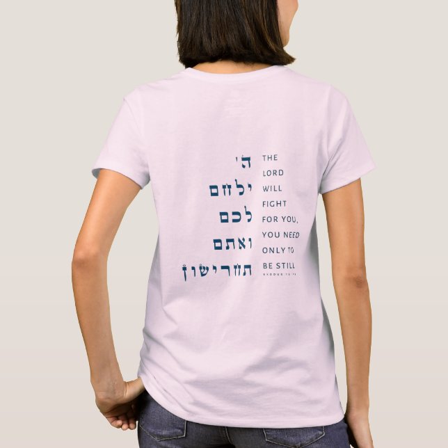 Camiseta Be Still -Exodus 14:14 (Reverso)
