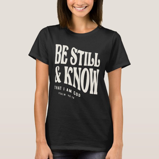 Camiseta Be Still - Salm 46:10 Cita Cristiana (Anverso)