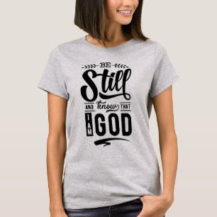 Camiseta Be Still T-Shirt
