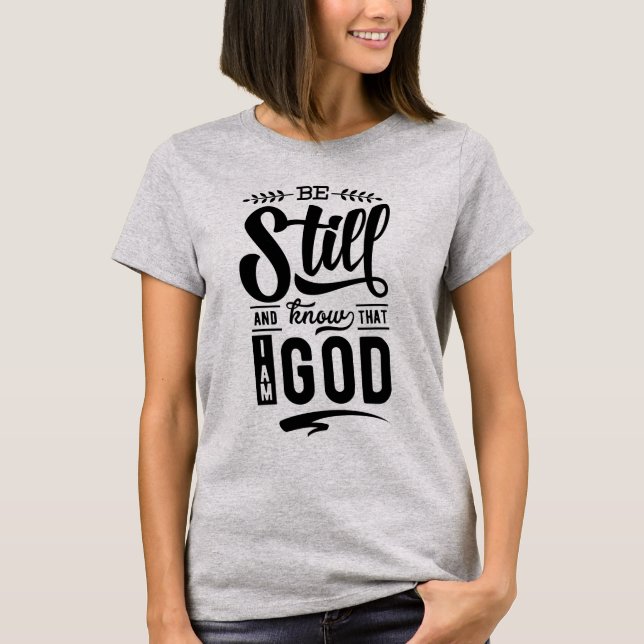 Camiseta Be Still T-Shirt (Anverso)