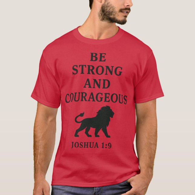 Camiseta Be Strong and Courageous Joshua 19 Christian Quote (Anverso)