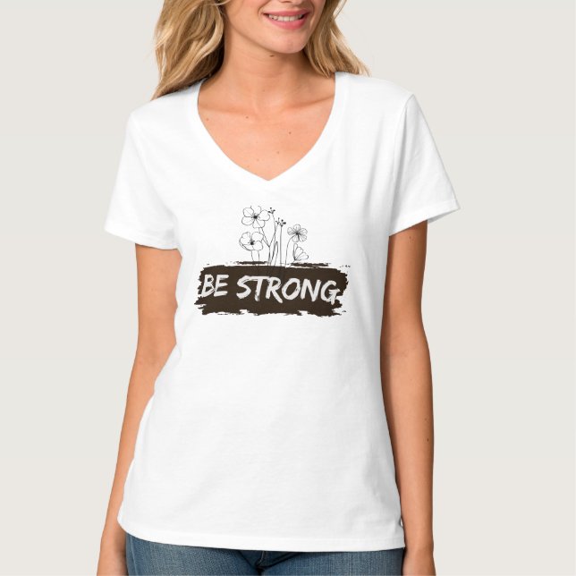 Camiseta Be Strong Floral Line Art Motivational T-Shirt (Anverso)