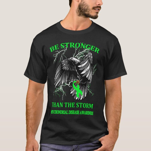 Camiseta Be Stronger Than The Storm Mitochondrial Disease (Anverso)