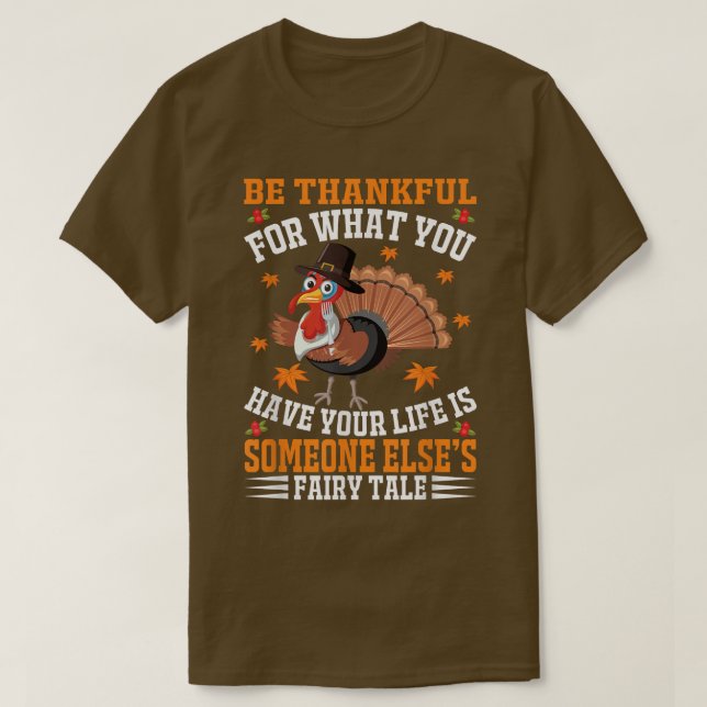Camiseta Be Thankful For What You Have Your Life Autumn Tha (Diseño del anverso)