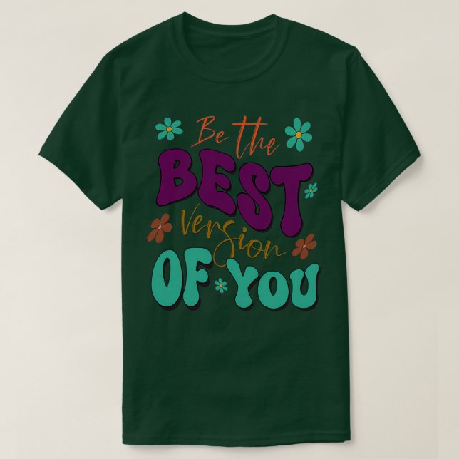 Camiseta Be the Best Version Of You Strong Positive Motivat (Diseño del anverso)