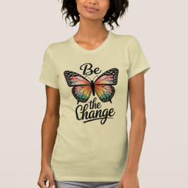 Camiseta Be the Change