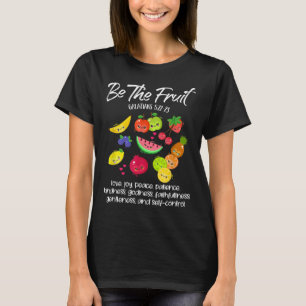 Camiseta Be The Fruit Christian Verse Spirit Galatians Insp