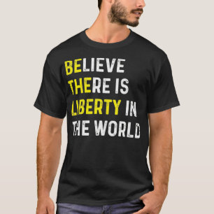 Camiseta Be the Liberty El activista libertario Anarchy Anc