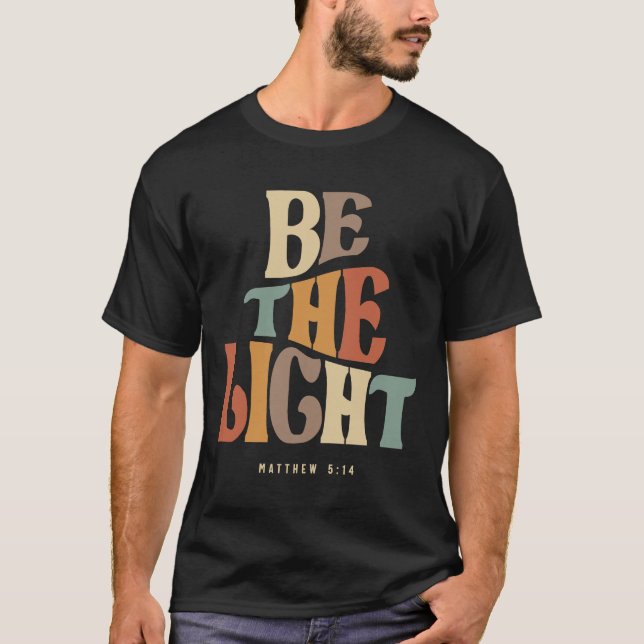 Camiseta Be The Light Matthew 5:14 Christian Cita (Anverso)
