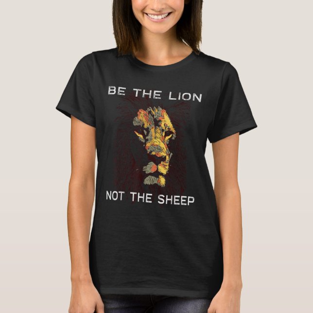 Camiseta Be The Lion Not The Sheep Motivational  (Anverso)