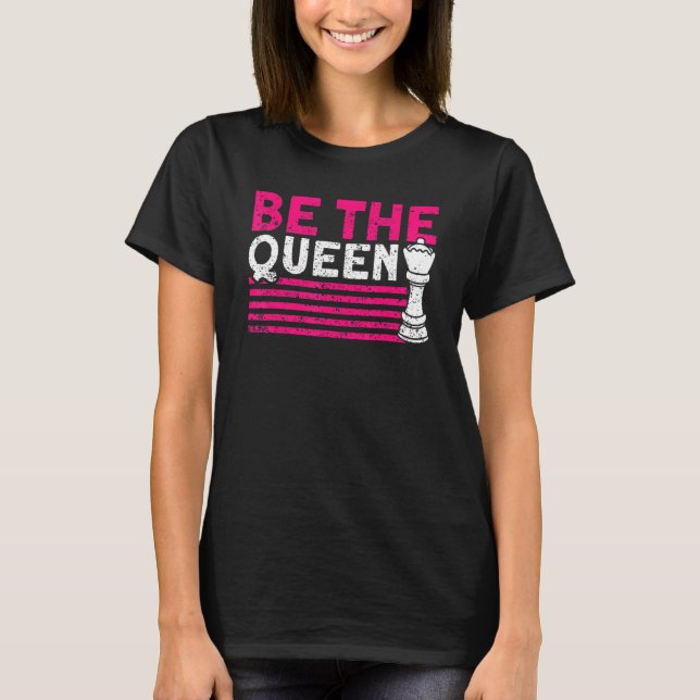 Camiseta Be The Queen Chess Player (Anverso)
