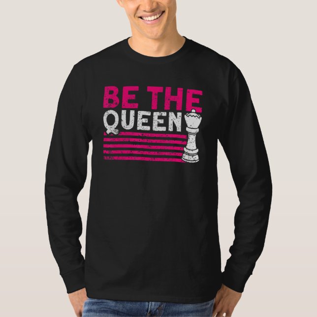Camiseta Be The Queen Chess Player (Anverso)