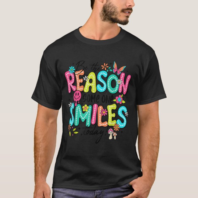 Camiseta Be The Reason Someone Smiles Today Mental Health  (Anverso)
