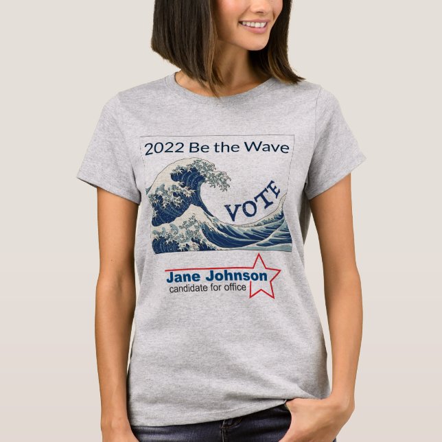 Camiseta Be the Wave - Vote el juego de la campaña de Perso (Anverso)