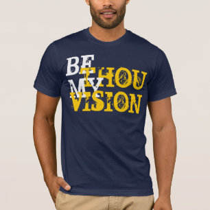 Camiseta Be Thou My Vision