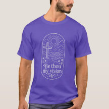 Camiseta Be Thou My Vision