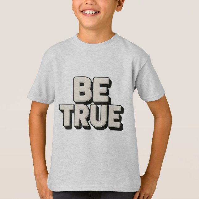 Camiseta Be True Message  (Anverso)
