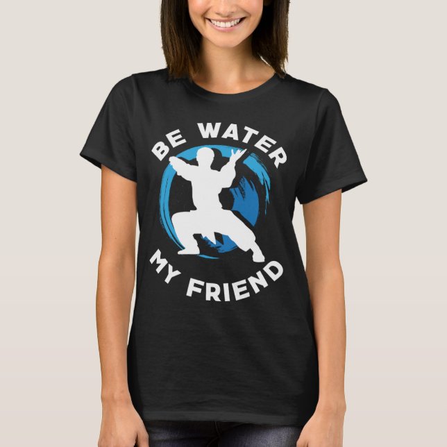 Camiseta Be Water my Friend Aikido Karate Jiu Jitsu (Anverso)