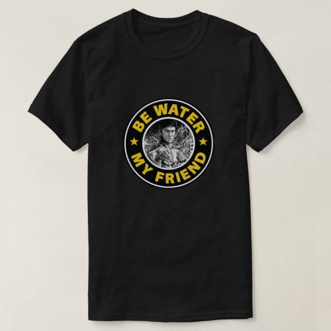 Camiseta Be Water My Friend - V3 Classic