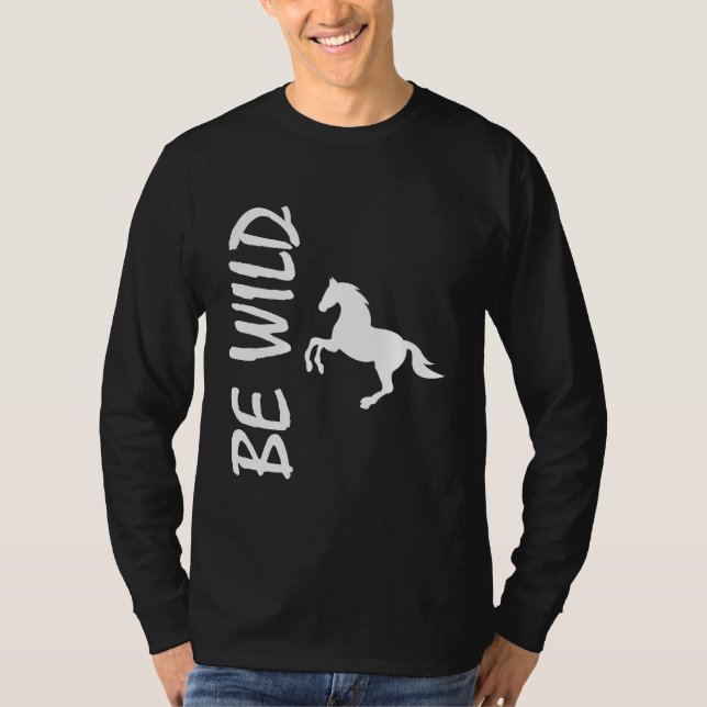 Camiseta Be Wild – Strong Horse Design (Anverso)