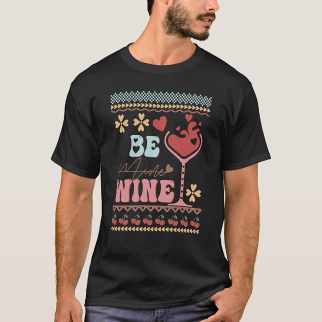 Camiseta Be Wine Ugly ters idea Anti Valentine's Day (Anverso)