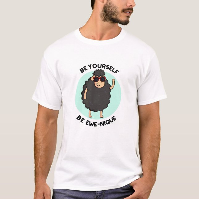 Camiseta Be You Be Ewenique Funny Sheep Pun (Anverso)