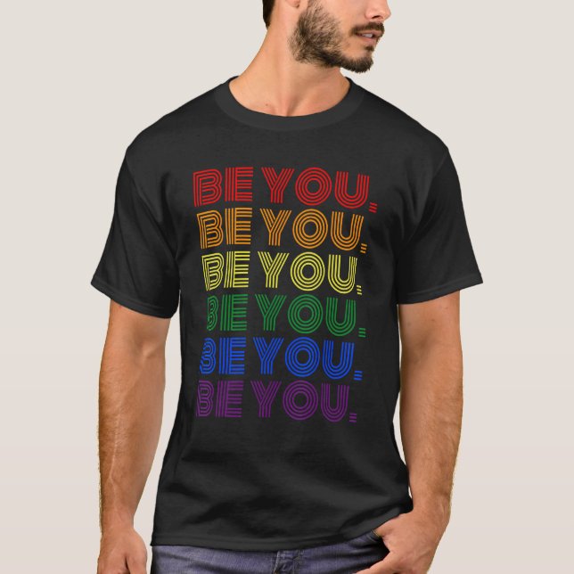Camiseta Be You Be Proud LGBTQ Pride Rainbow Lesbian Gay LG (Anverso)