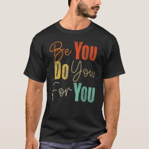 Camiseta Be You Do For You African Black History Month