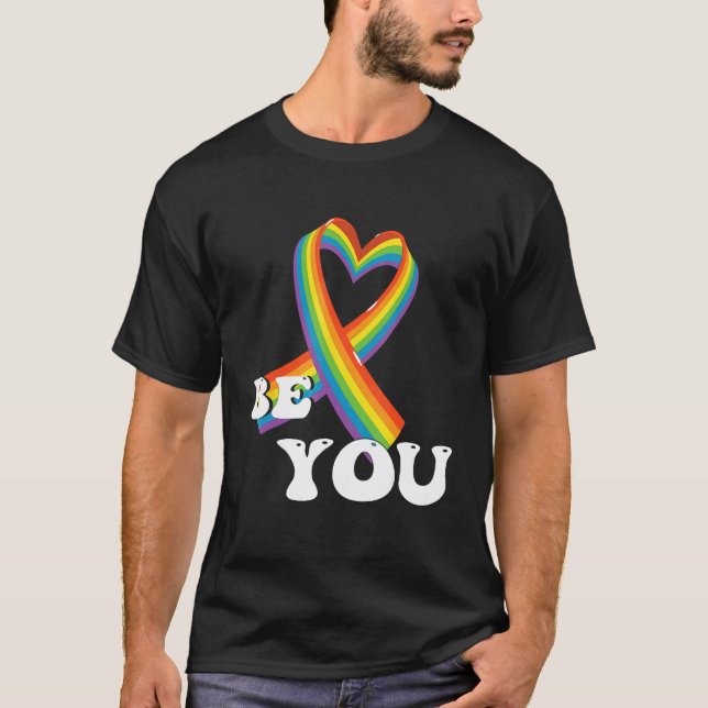 Camiseta BE YOU Gay Pride Awareness Equality LGBTQ Pride Mo (Anverso)