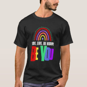Camiseta Be You LGBT Love Live Be Happy Love Pride Mes LG