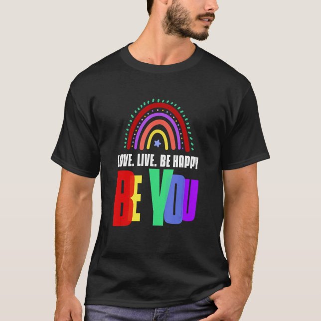 Camiseta Be You LGBT Love Live Be Happy Love Pride Mes LG (Anverso)