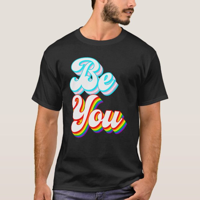 Camiseta Be You  LGBTQ pride rainbow and trans flag (Anverso)