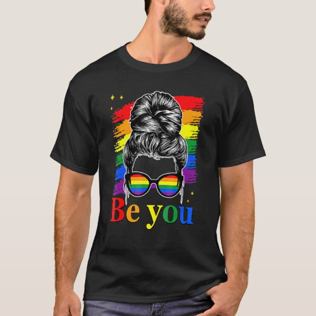 Camiseta Be You Pride Lgbtq Gay Lgbt Ally Woman Messy Bun F (Anverso)