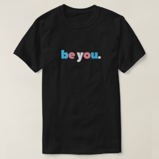 Camiseta Be You - Transgender Pride Minimalist