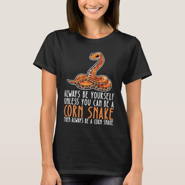 Camiseta Be Yourself Always And Be A Corn Snake (Anverso)