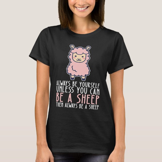Camiseta Be Yourself Always And Be A Sheep (Anverso)