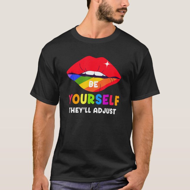 Camiseta Be Yourself They ll Adjust Lips Rainbow LGBT Gay P (Anverso)