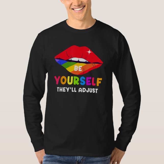 Camiseta Be Yourself They ll Adjust Lips Rainbow LGBT Gay P (Anverso)