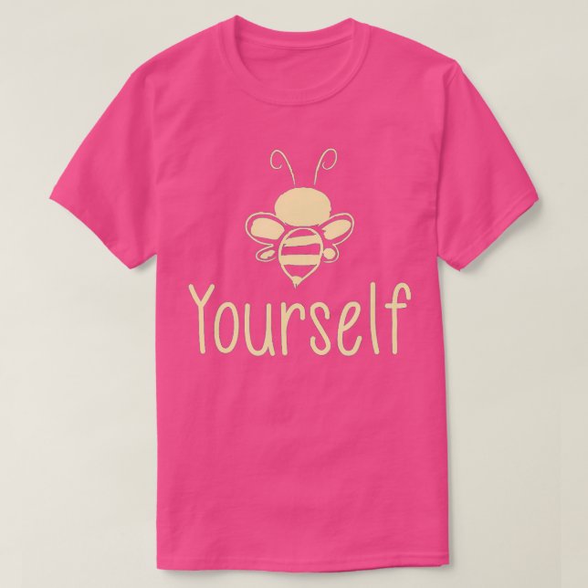 Camiseta Be Yourself , Womens Bee , Womens Beekeeper  (Diseño del anverso)