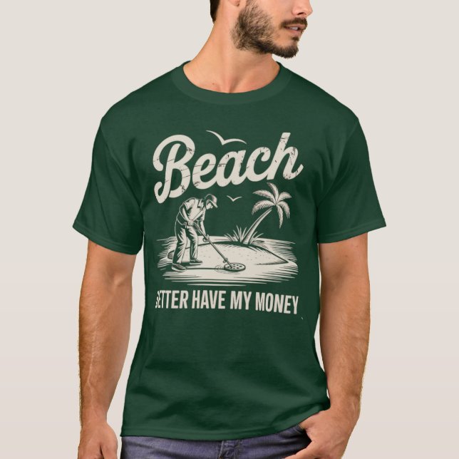 Camiseta Beach Better Have My Money (Anverso)