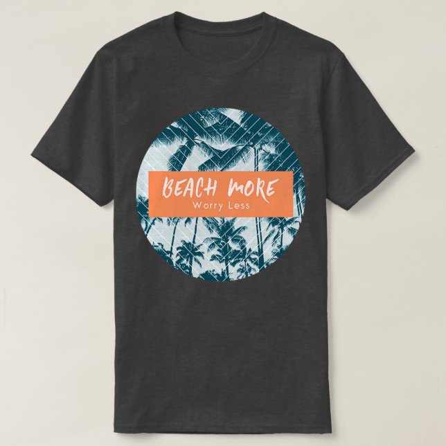 Camiseta Beach More Worldwide less Surf Tropical (Diseño del anverso)