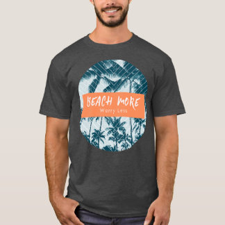 Camiseta Beach More Worldwide less Surf Tropical