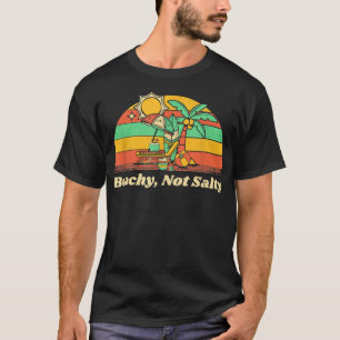 Camiseta Beach Not Salty Funny Beach Humor Ocean Friends S