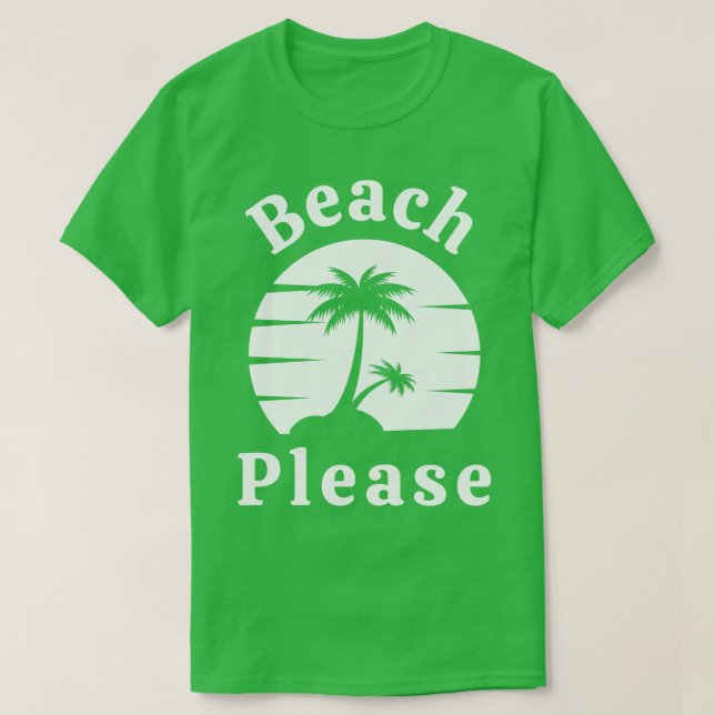 Camiseta Beach Please Fun Summer Beach Sand Surf Design 3 (Diseño del anverso)