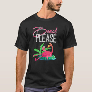 Camiseta Beach Please, Funny Mens & Womens Tee for Flamingo