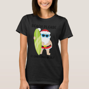 Camiseta Beach Please Son Navidades en julio Santa Surf Boa