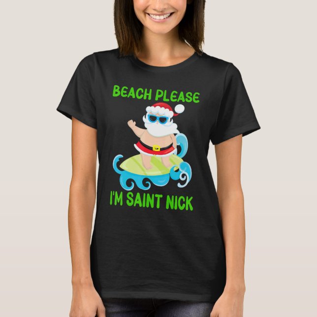Camiseta Beach Please Soy Saint Nick Santa Surfing Ocean (Anverso)